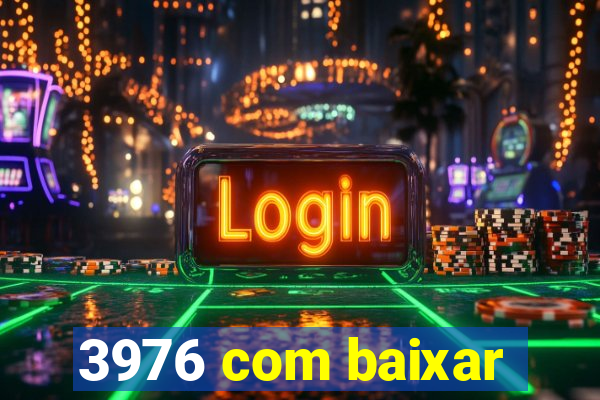 3976 com baixar